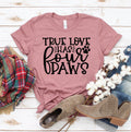 True Love Has 4 Paws graphic t-shirt, front view